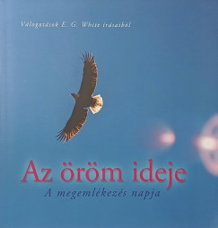 Ellen G. White - Az �r�m ideje