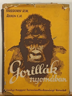 William King Gregory - Henry Cushier Raven - Gorillák nyomában