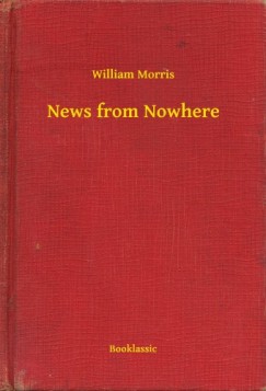 William Morris - News from Nowhere