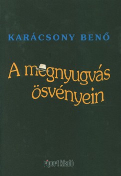 Karcsony Ben - A megnyugvs svnyein