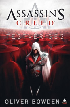 Oliver Bowden - Assassin's Creed: Testvrisg