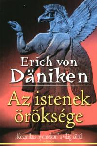 Erich Von Dniken - Az istenek rksge