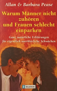Allan Pease - Barbara Pease - Warum Mnner nincht zuhren und Frauen schlecht einparken