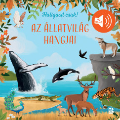 Hallgasd csak! - Az llatvilg hangjai