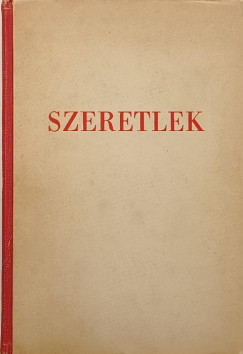 Képes Géza (Szerk.) - Szeretlek