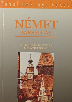 F�lei-Sz�nt� Endre - Mel�th Ferenc - N�met t�rsalg�s
