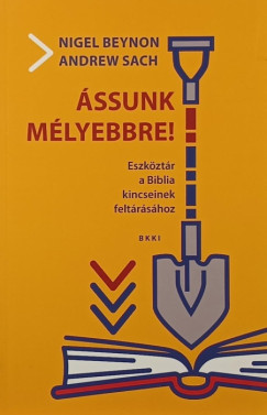 Nigel Beynon - Andrew Sach - Ássunk mélyebre!