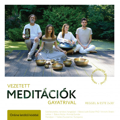 Bakos Judit Eszter Ph.D - Vezetett meditációk Gayatrival - Reggel és este 2x30 perc - CD
