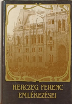 Herczeg Ferenc - Herczeg Ferenc emlkezsei