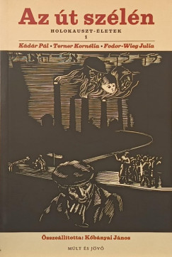 Julia Fodor-Wieg - Kádár Pál - Terner Kornélia - Az út szélén