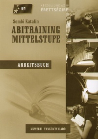 Dr. Soml Katalin - Abitraining Mittelstufe - Arbeitsbuch