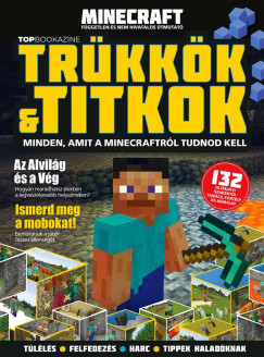 Top Bookazine - Minecraft - fggetlen s nem hivatalos tmutat