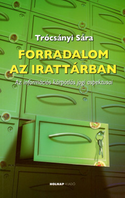 Trcsnyi Sra - Forradalom az irattrban