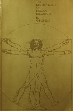 Eli Ginzberg - The development of human resources