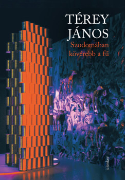 Trey Jnos - Szodomban kvrebb a f