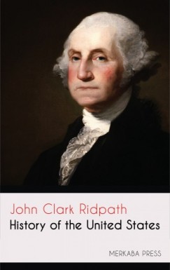 John Clark Ridpath - History of the United States