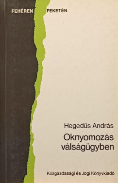 Hegeds Andrs - Oknyomozs vlsggyben