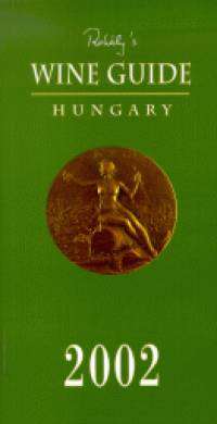 Dr. Rohly Gbor - Wine guide Hungary 2002