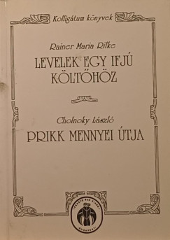 Cholnoky Lszl - Rainer Maria Rilke - Levelek egy ifj klthz - Prikk mennyei tja