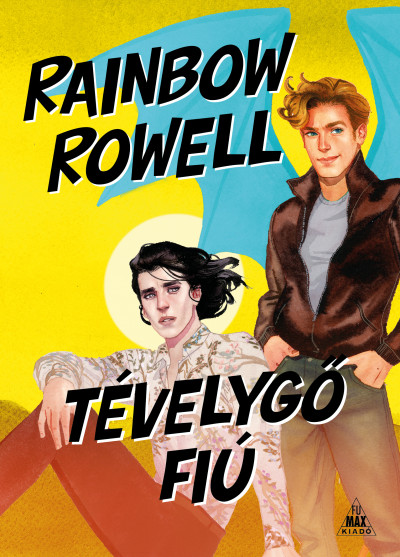 Rowell Rainbow - Tévelygõ fiú