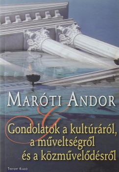Marti Andor - Gondolatok a kultrrl, a mveltsgrl s a kzmveldsrl