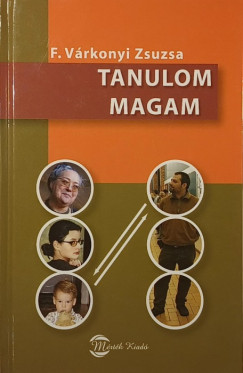 F. Vrkonyi Zsuzsa - Tanulom magam
