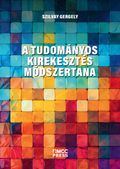 Szilvay Gergely - A tudomnyos kirekeszts mdszertana