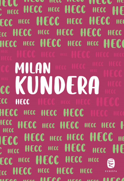 Milan Kundera - Hecc