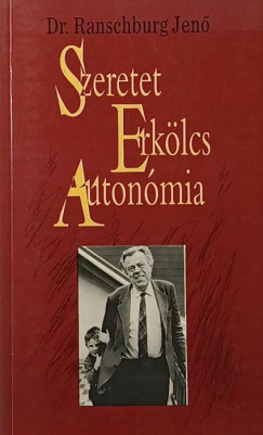 Ranschburg Jen - Szeretet, erklcs, autonmia