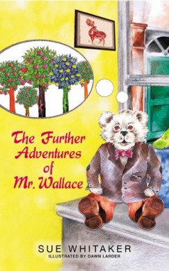 Sue Whitaker - The Further Adventures of Mr Wallace