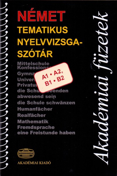 Doba Dóra (Szerk.) - Dömők Szilvia (Szerk.) - Kiscelli Piroska (Szerk.) - Kiséry István (Szerk.) - Német Tematikus Nyelvvizsgaszótár