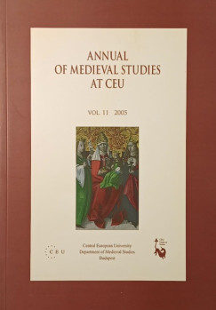 Annual of Medieval Studies at CEU Vol. 11
