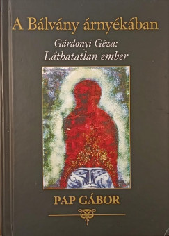 Grdonyi Gza - Pap Gbor - A Blvny rnykban