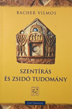 Bacher Vilmos - Szentrs s zsid tudomny