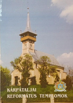 Radvnszky Ferenc   (Szerk.) - Krptaljai reformtus templomok