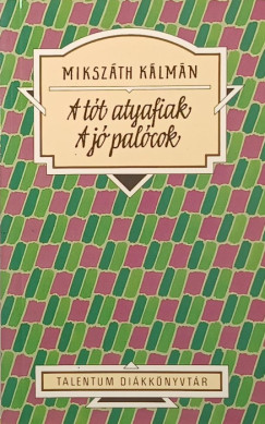 Mikszth Klmn - A tt atyafiak - A j palcok