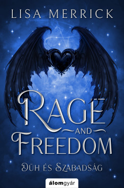 Rage and freedom - Düh és szabadság (Rage and freedom 1.)