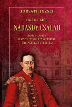 Horv�th J�zsef - A N�dasdy gr�f - N�dasdy csal�d