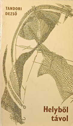 Tandori Dezs� - Helyb�l t�vol