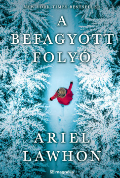 Ariel Lawhon - A befagyott folyó
