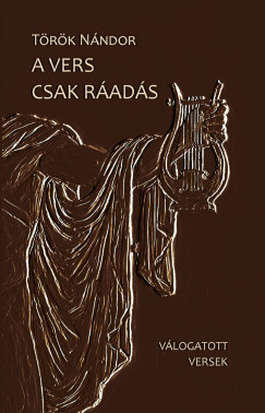 T�r�k N�ndor - A vers csak r�ad�s