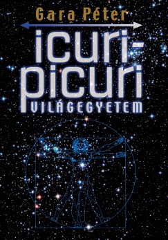 Gara Pter - Icuri Picuri Vilgegyetem