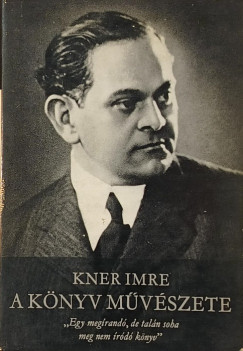 Kner Imre - A knyv mvszete