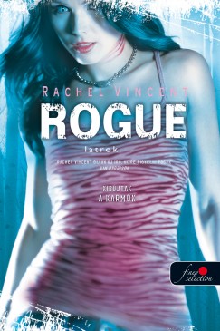 Rachel Vincent - Rogue - Latrok