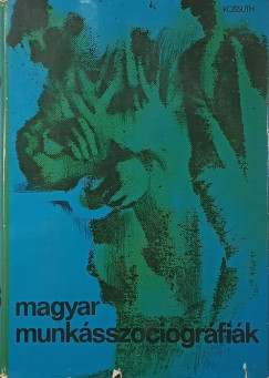 Litván György (Szerk.) - Magyar munkásszociográfiák