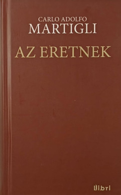 Carlo A. Martigli - Az eretnek