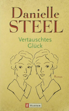 Danielle Steel - Vertauschtes Glck