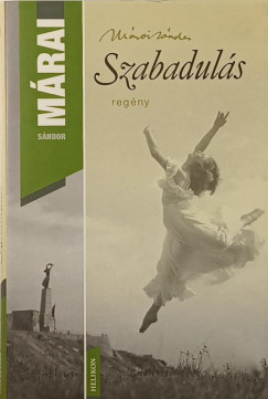 Márai Sándor - Szabadulás