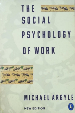 Michael Argyle - The Social Psychology of Work