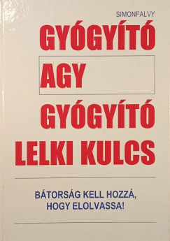 Simonfalvy Tam�s - Gy�gy�t� agy gy�gy�t� lelki kulcs